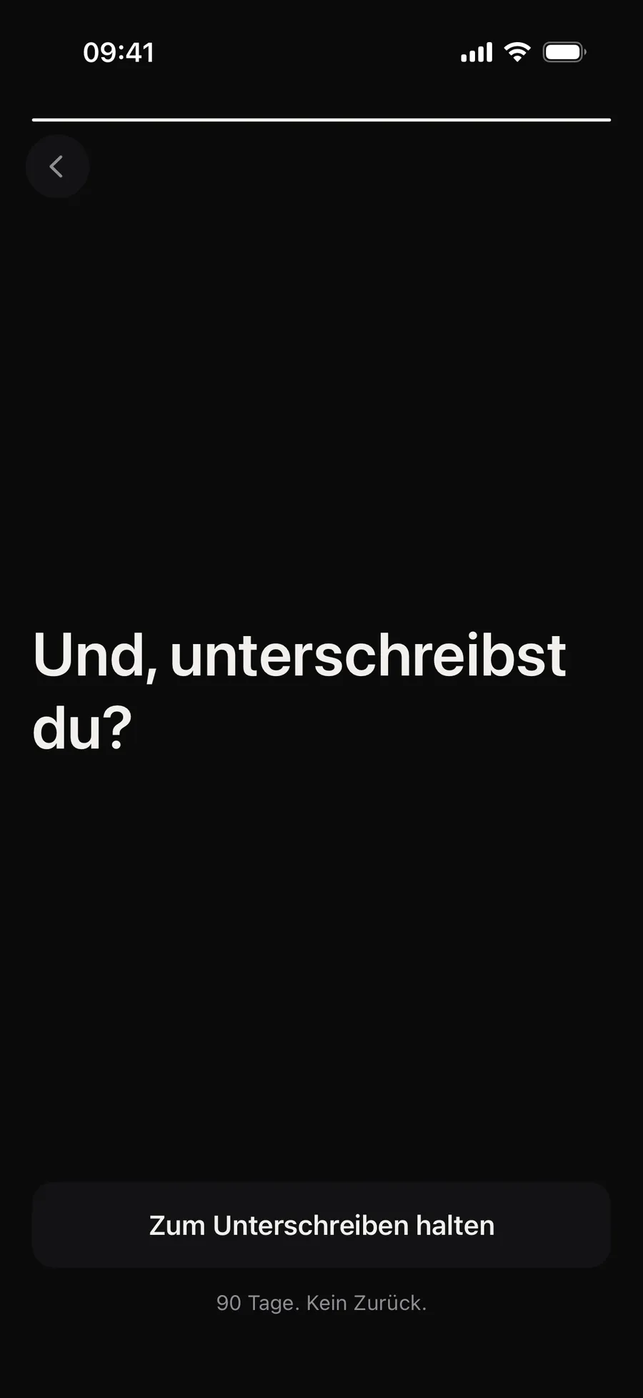 Der Unterschreiben-Screen von Winterarc: „Und, unterschreibst du?“, der Button „Zum Unterschreiben halten“ und darunter „90 Tage. Kein Zurück.“